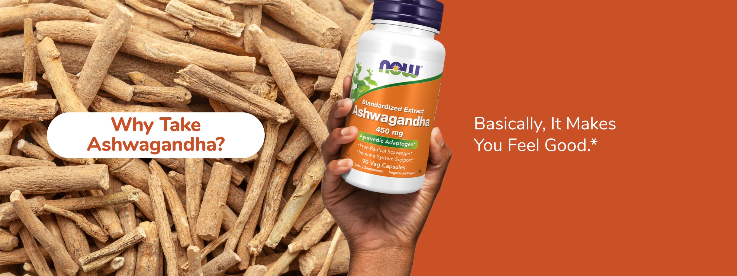 why take Ashwagandha? Basically it makes you feel good.* 