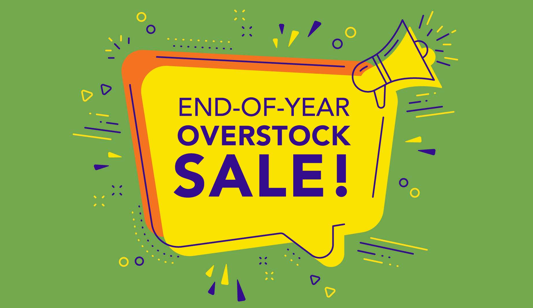 End-of-year Overstock Sale!