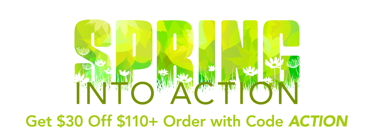 Spring into Action. Get $30 Off $110+ Order with Code ACTION